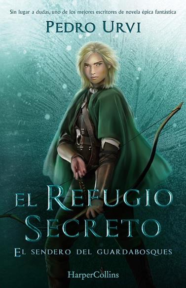 EL REFUGIO SECRETO (EL SENDERO DEL GUARDABOSQUES  LIBRO 5) | 9788418774881 | URVI, PEDRO