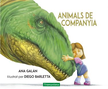 ANIMALS DE COMPANYIA | 9788417303556 | GALAN, ANA/ BARLETTA, DIEGO