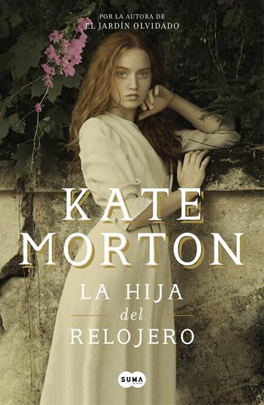 HIJA DEL RELOJERO, LA | 9788491292166 | MORTON, KATE