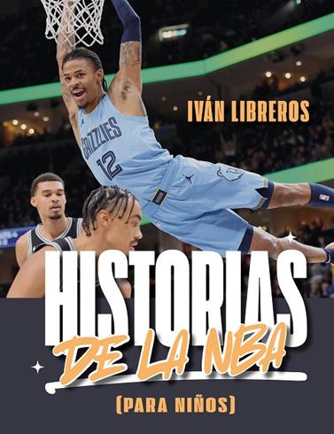 HISTORIAS DE LA NBA (PARA NIÑOS) | 9788415448785 | LIBREROS FERNÁNDEZ, IVÁN
