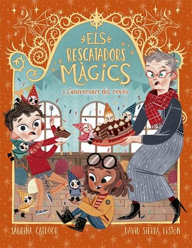 ELS RESCATADORS MÀGICS 2. L'ANIVERSARI DEL REVÉS | 9788424665678 | CATDOOR, SABRINA