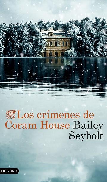 CRÍMENES DE CORAM HOUSE, LOS | 9788423368525 | SEYBOLT, BAILEY