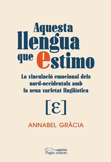 AQUESTA LLENGUA QUE ESTIMO | 9788413034867 | GRÀCIA DAMAS, ANNABEL