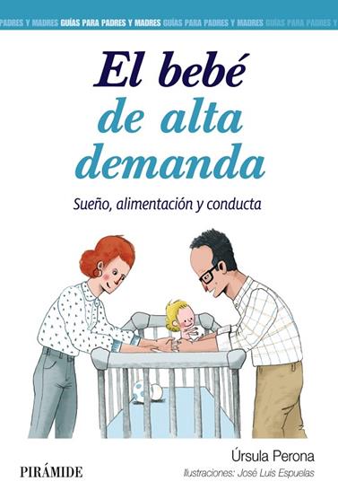 BEBÉ DE ALTA DEMANDA, EL | 9788436847918 | PERONA, ÚRSULA