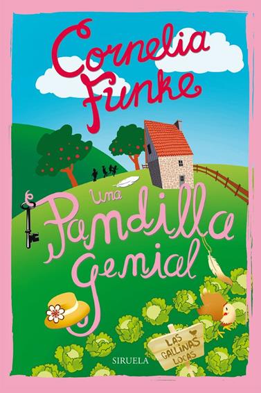 UNA PANDILLA GENIAL. LAS GALLINAS LOCAS | 9788416465958 | FUNKE, CORNELIA