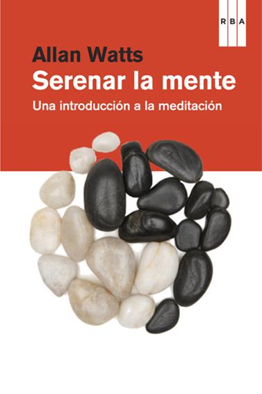 SERENAR LA MENTE  | 9788490064153 | WATTS , ALAN