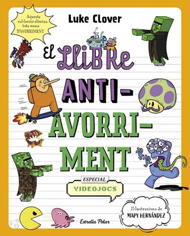 LLIBRE ANTIAVORRIMENT ( ESPECIAL VIDEOJOCS) | 9788413895321 | CLOVER, LUKE