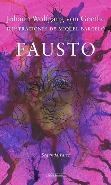 FAUSTO-SEGUNDA PARTE | 9788417747930 | GOETHE/ BARCELÓ, MIQUEL