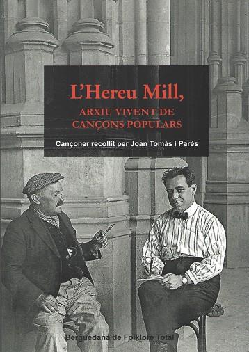 HEREU MILL, L'/ ARXIU VIVENT DE CANÇONS POPULARS | 9788418806223 | TOMAS I PARES, JOAN