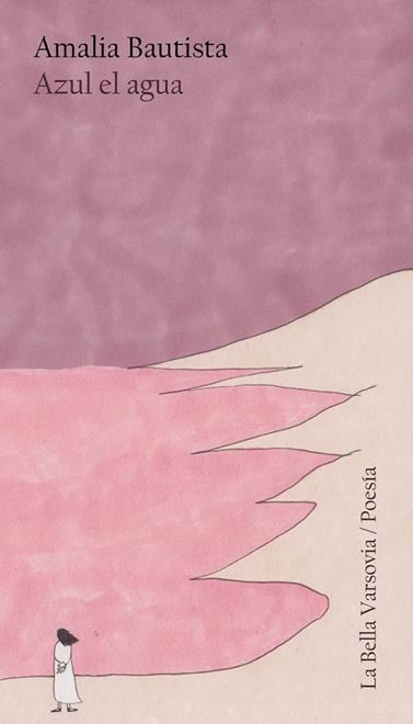 AZUL EL AGUA | 9788412437942 | BAUTISTA, AMALIA