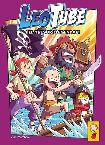 LEOTUBE.6/  LEOTUBE I EL TRESOR LLEGENDARI | 9788413896175 | LEOTUBE