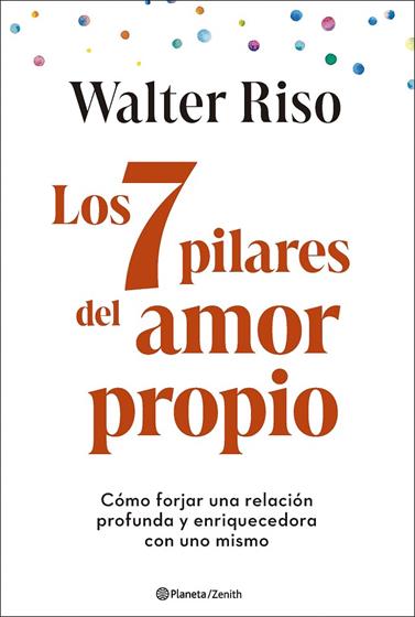 7 PILARES DEL AMOR PROPIO, LOS | 9788408299325 | RISO, WALTER