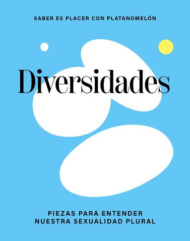 DIVERSIDADES: PIEZAS PARA ENTENDER NUESTRA SEXUALI | 9788419043306