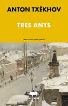 TRES ANYS | 9788412585629 | TXÉKHOV, ANTON