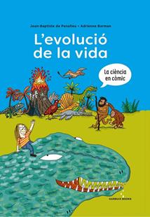 EVOLUCIÓ DE LA VIDA, L' | 9788419393173 | DE PANAFIEU, JEAN-BAPTISTE/BARMAN, ADRIENNE