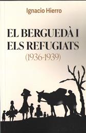 BERGUEDA I ELS REFUGIATS, EL (1936-1939) | 9788419538536